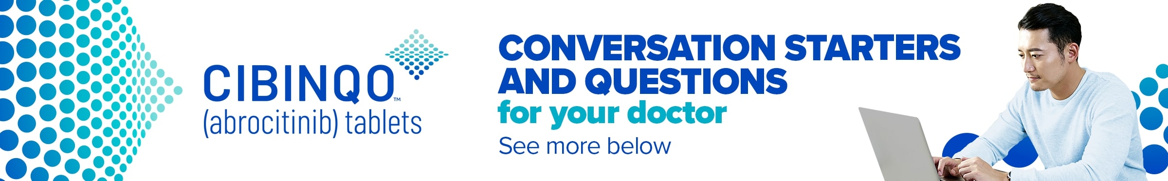 CIBINQO (abrocitinib). Conversation starters and questions for your doctor